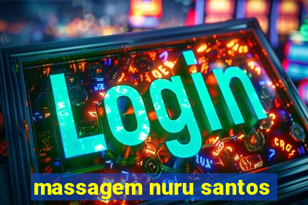 massagem nuru santos